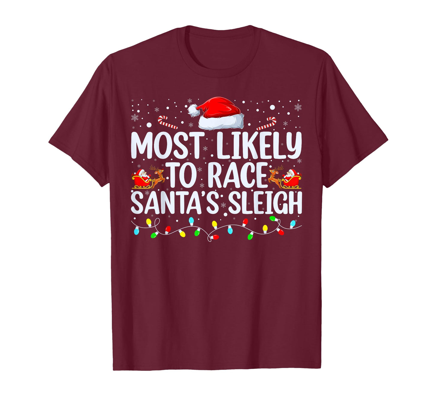 Most Likely To Race Santa's Sleigh Family Christmas Pajamas T-Shirt