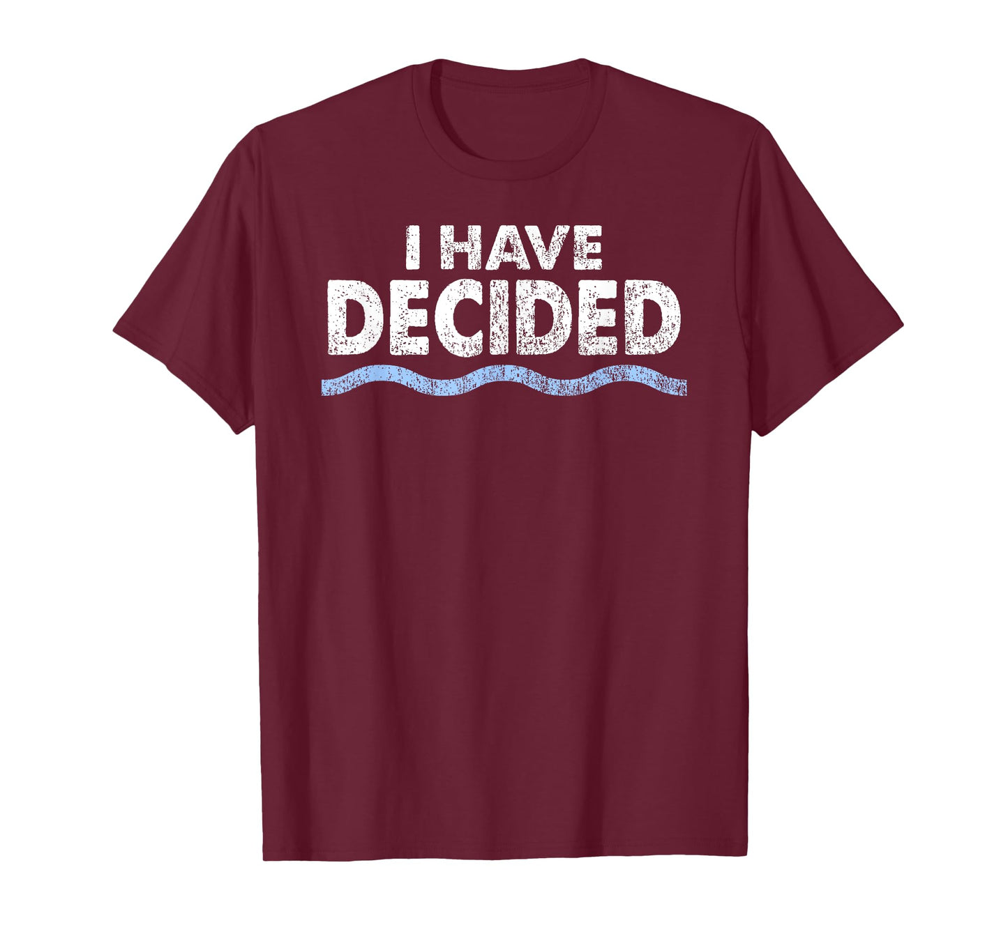 Christian Baptism Shirt: I have decided for Men, Women, Kids T-Shirt