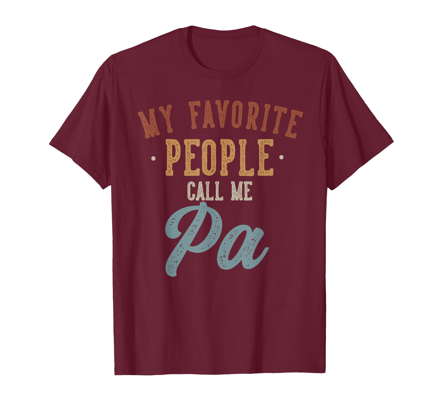 Best Pa Gifts Father's Day My Favorite People Call Me Pa - Funny Pa Birthday T-Shirt, Small, Black