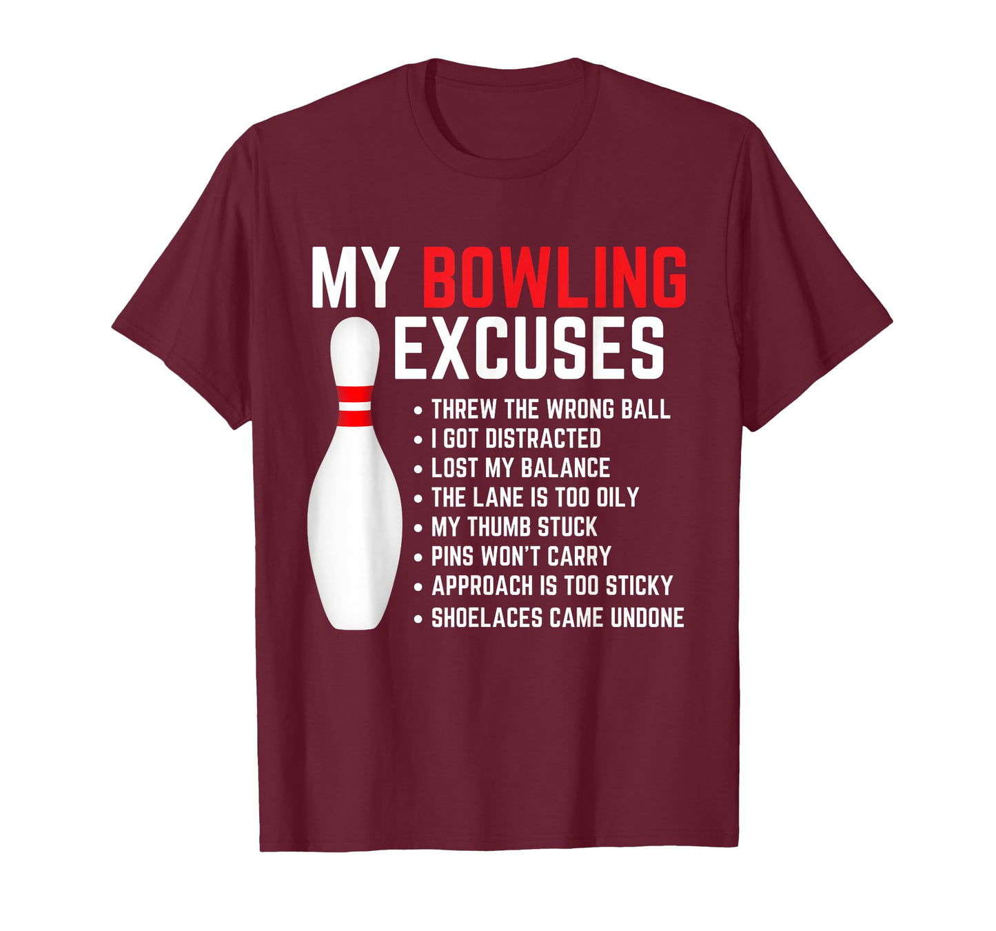 My Bowling Excuses Bowler Funny Bowling Women Men T-Shirt