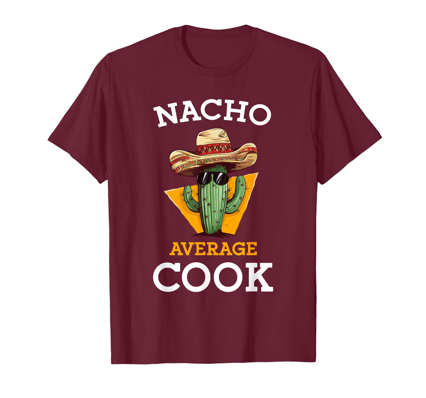 Nacho Average Cook Funny Mexican Chef Joke Cindo De Mayo T-Shirt