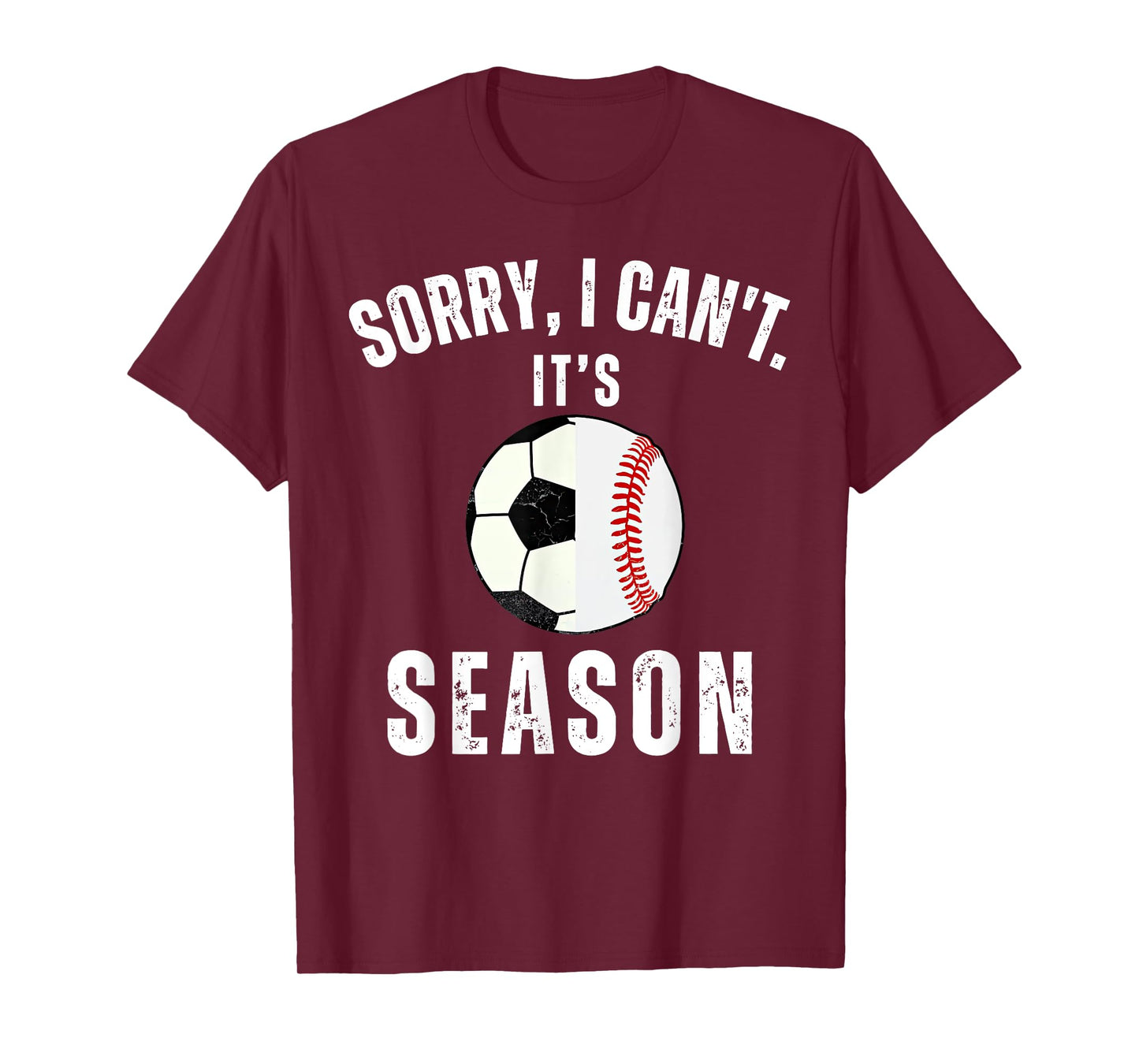 Sorry I Can't It's Soccer And Baseball Season Mom Of Both T-Shirt