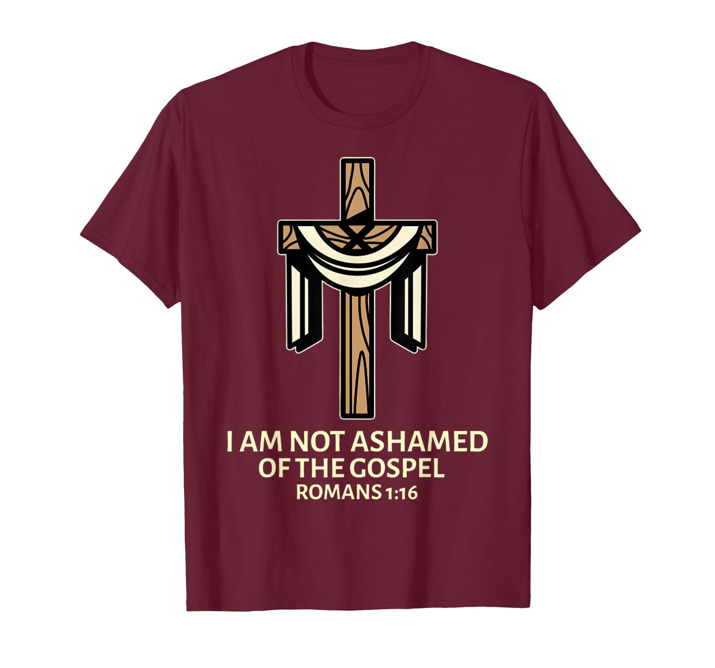 I Am Not Ashamed of The Gospel - Cross Christian Saying Tee T-Shirt