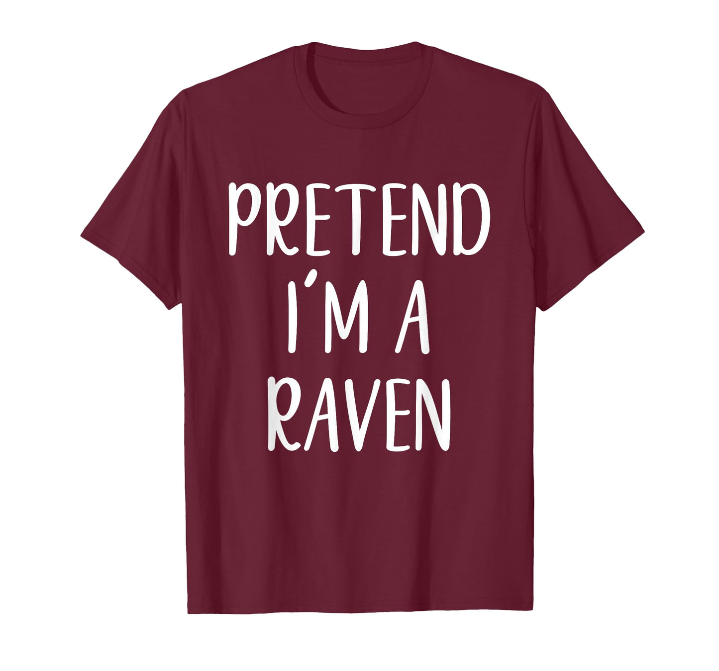 Pretend I'm A Raven Costume Halloween Funny Easy Adult Kid T-Shirt