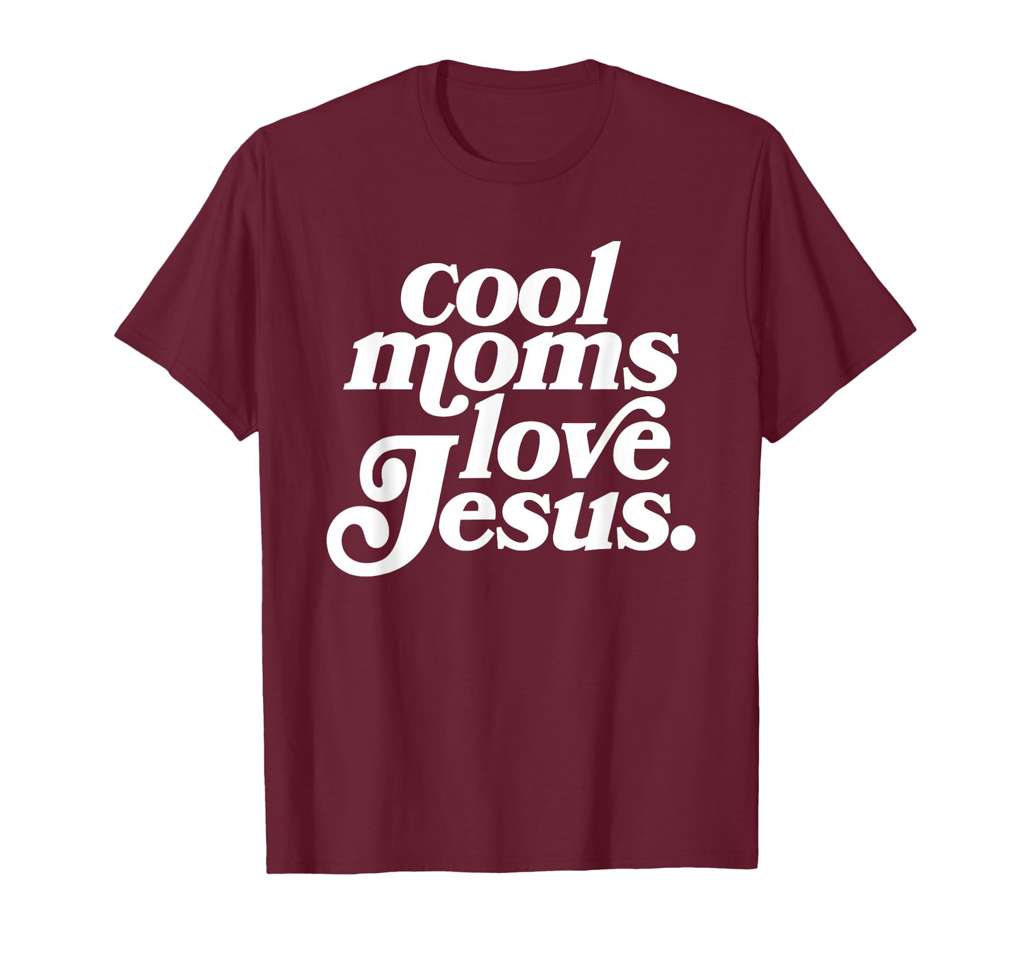 Cool Moms Love Jesus, Retro Christian Mom, Funny Mothers Day T-Shirt
