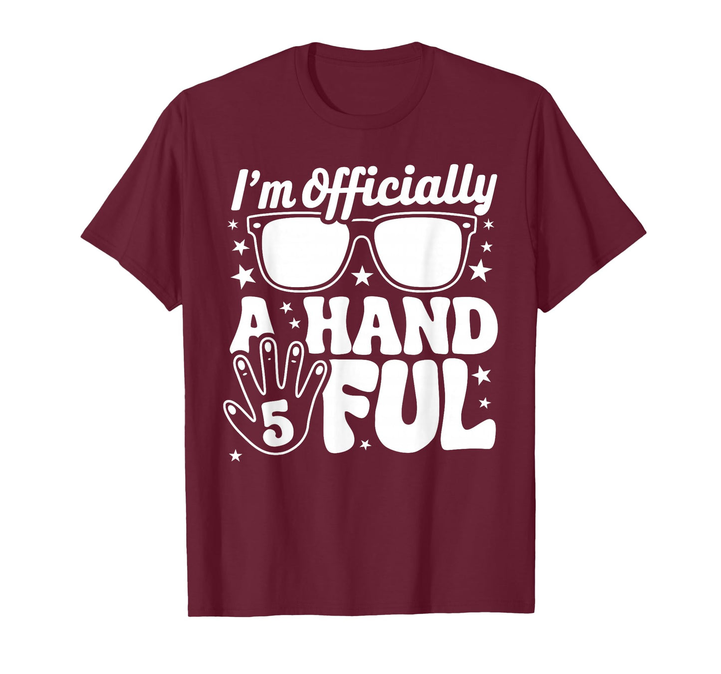 Kids I'm Officially A Handful Five 5th Birthday Boys Kid 5 T-Shirt