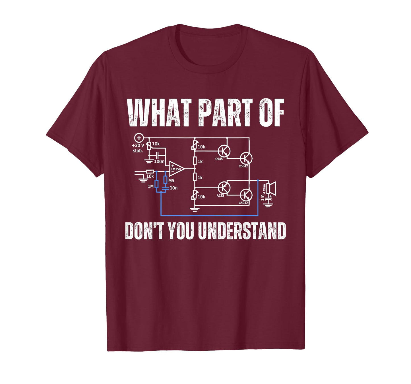 What part of electronics don't you understand, engineering T-Shirt