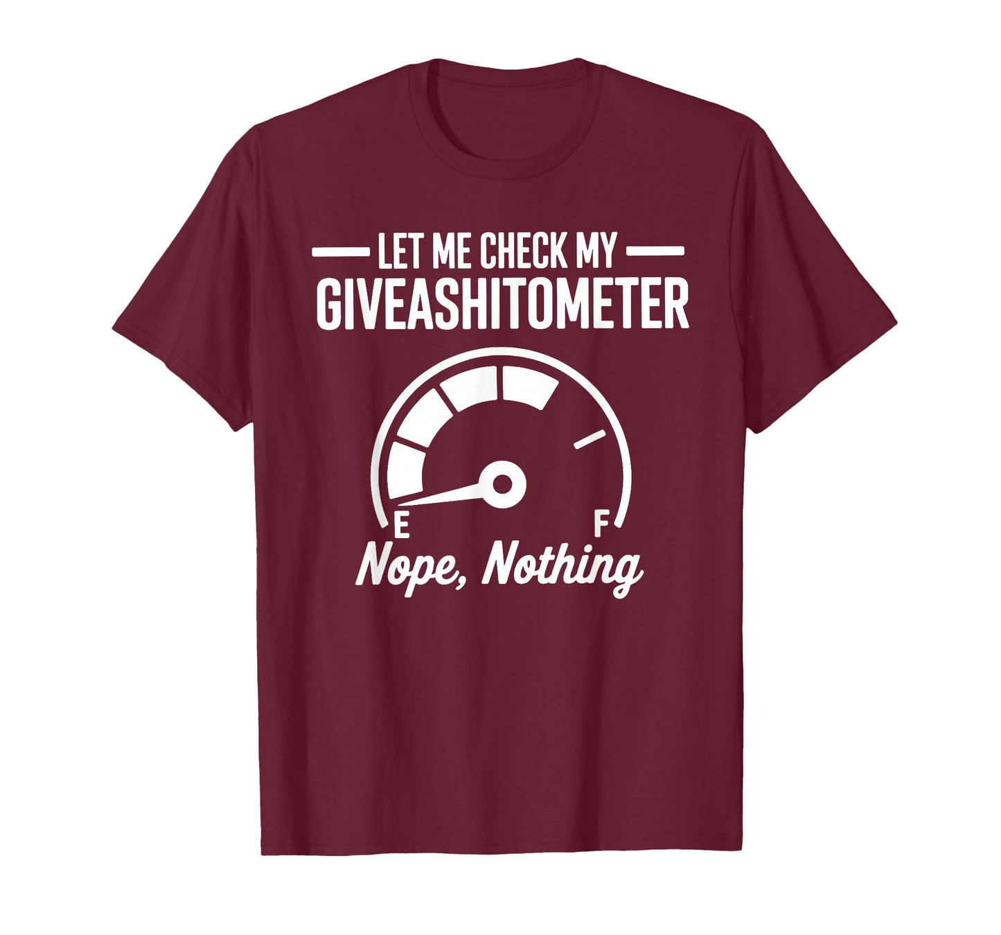 Let Me Check My Giveashitometer Nope Nothing T-Shirt