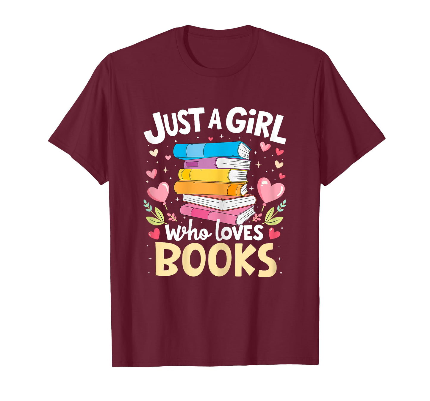 Just A Girl Who Loves Books Lover Reading Librarian Bookish T-Shirt