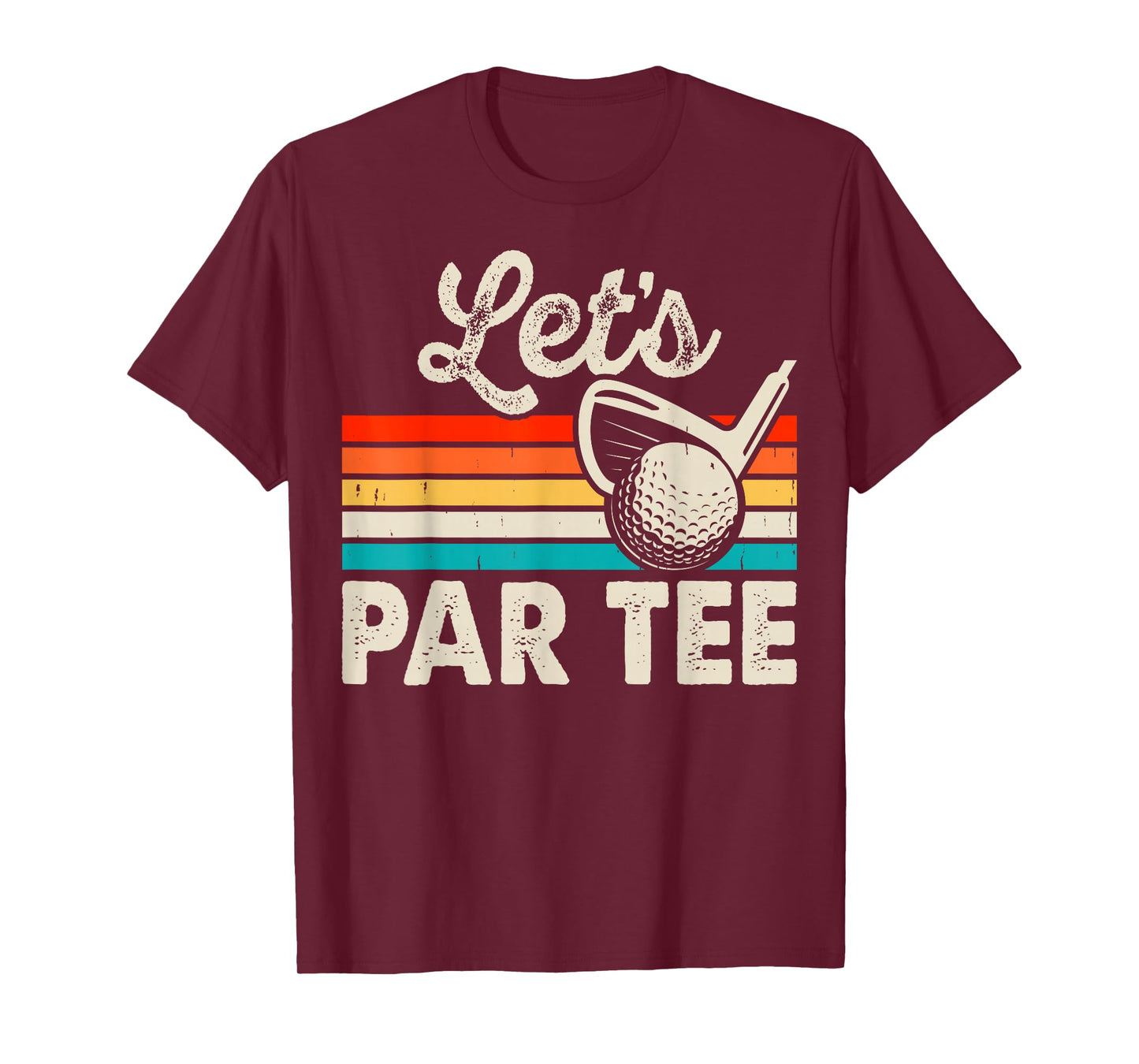 Let's Par Tee Funny Golf Pun Dad Party Golfer Father's Day T-Shirt