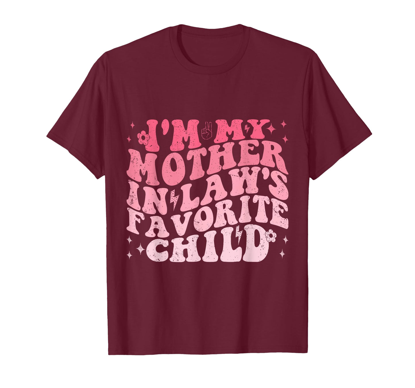 I'm My Mother In Laws Favorite Child Funny Parent Men Women T-Shirt
