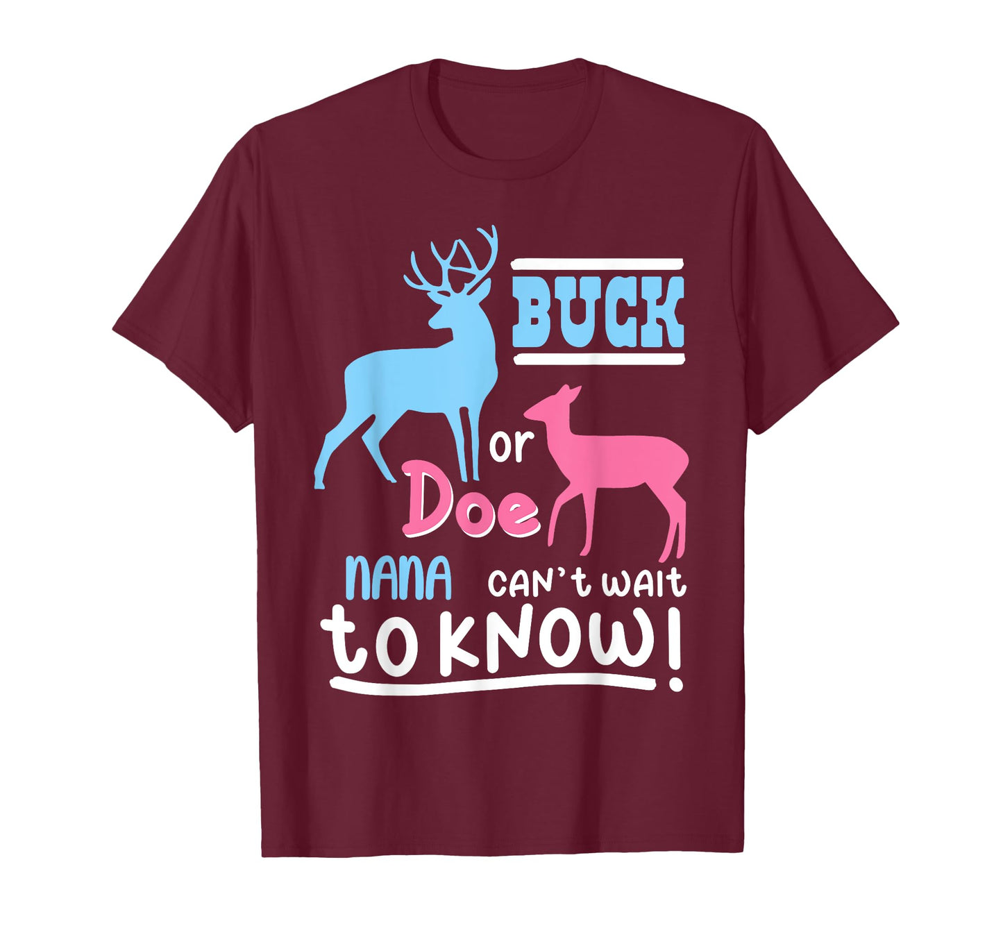Buck Or Doe NANA Gender Reveal Baby Family Humor Bday Party T-Shirt
