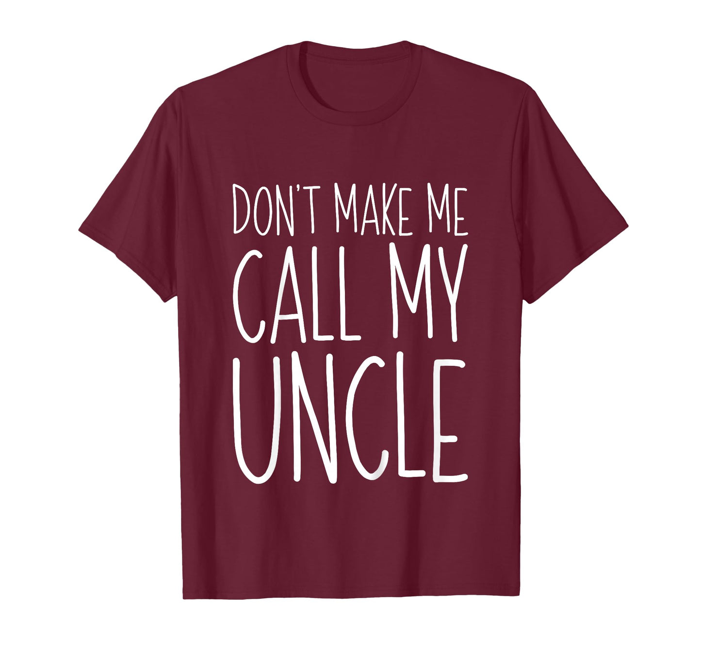 Don't Make Me Call My Uncle Shirt Funny Kids Boy Girl T-Shirt