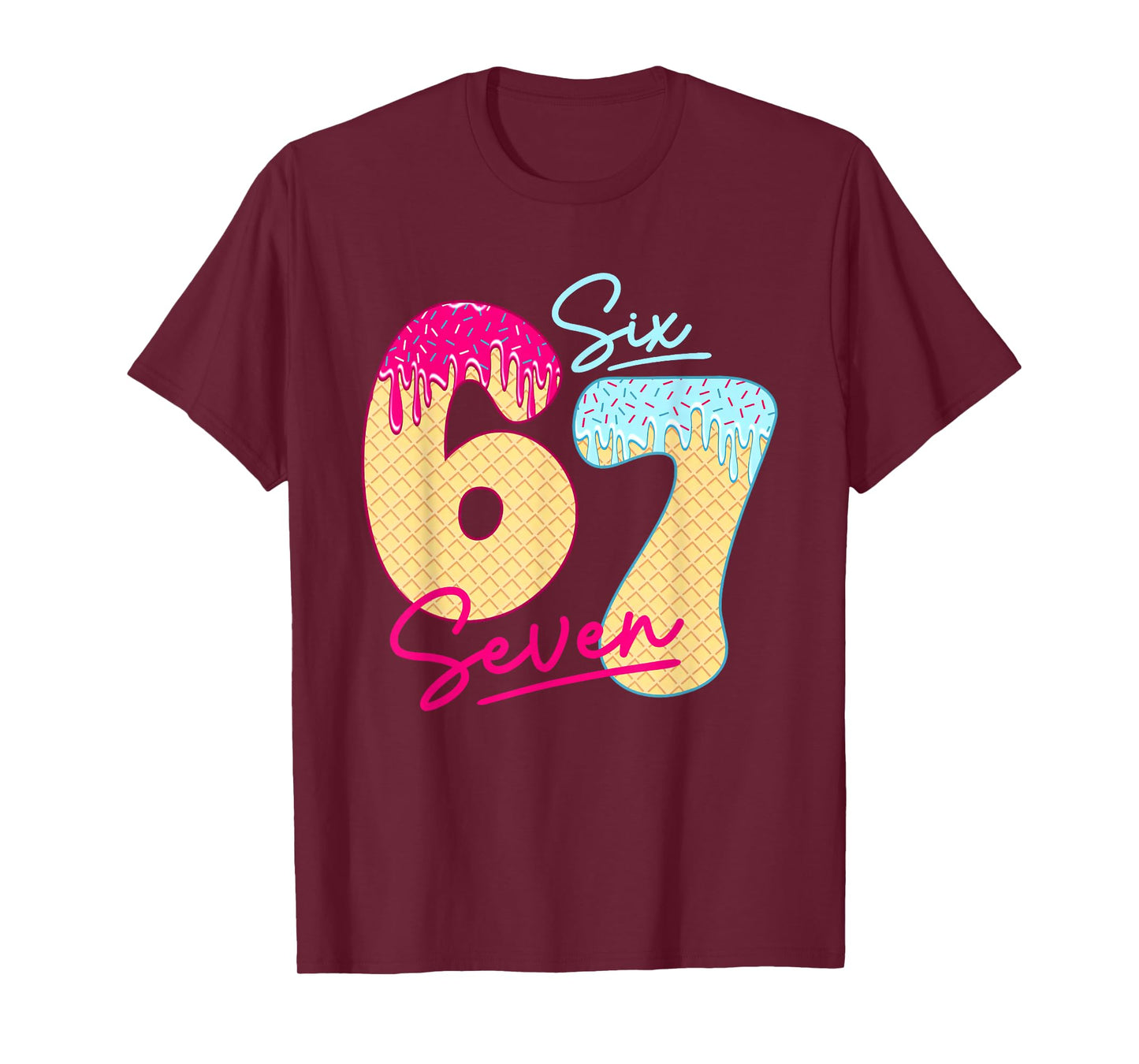 67 Ice Cream Drip Meme Funny Six Seven Gen Alpha Slang T-Shirt