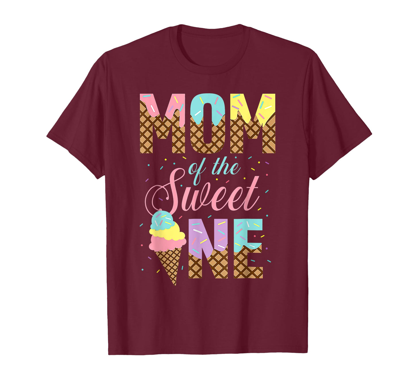 Mom Of The Sweet One Ice Cream 1st First Family Mother's Day T-Shirt