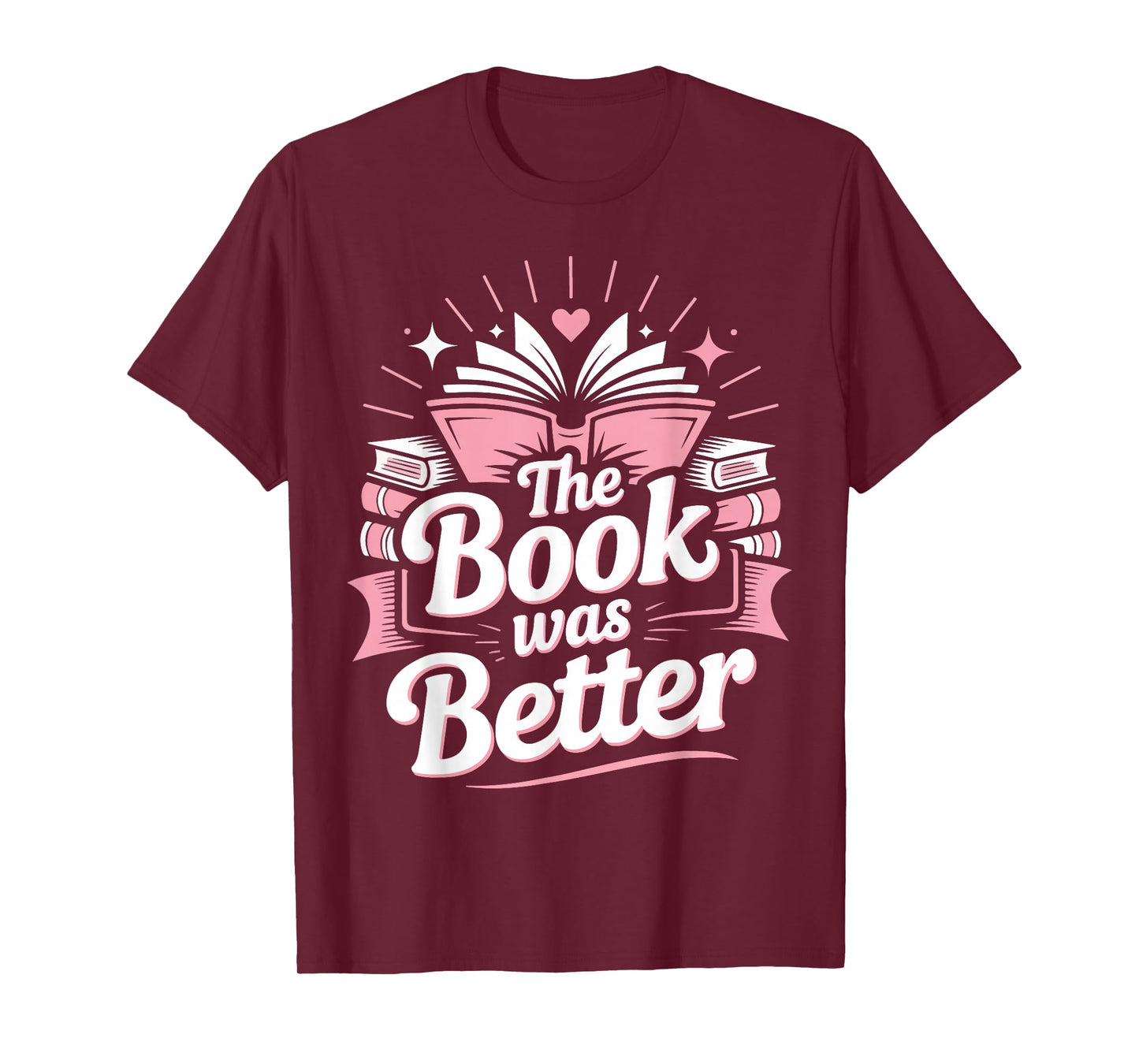 Book Reading The Book was Better T-Shirt