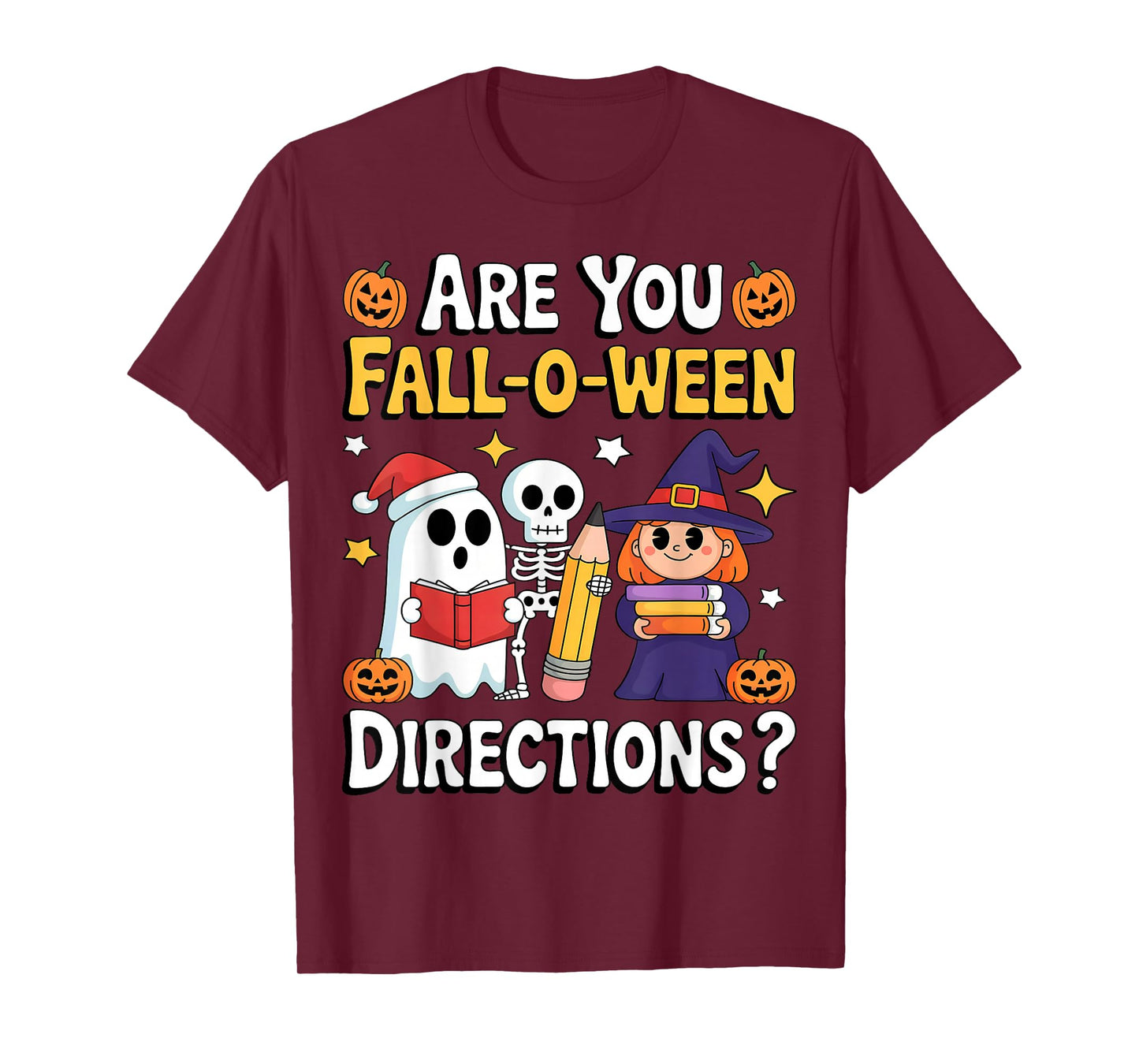 are You Fall O Ween Directions Funny Halloween Teacher Ghost T-Shirt