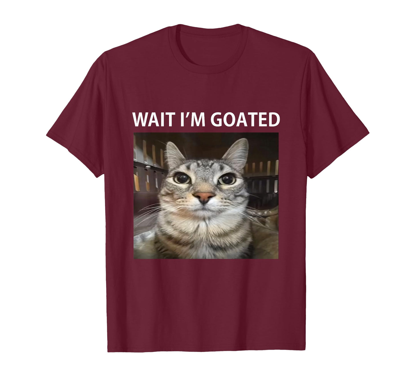 Wait I'm Goated Silly Cat Meme T-Shirt