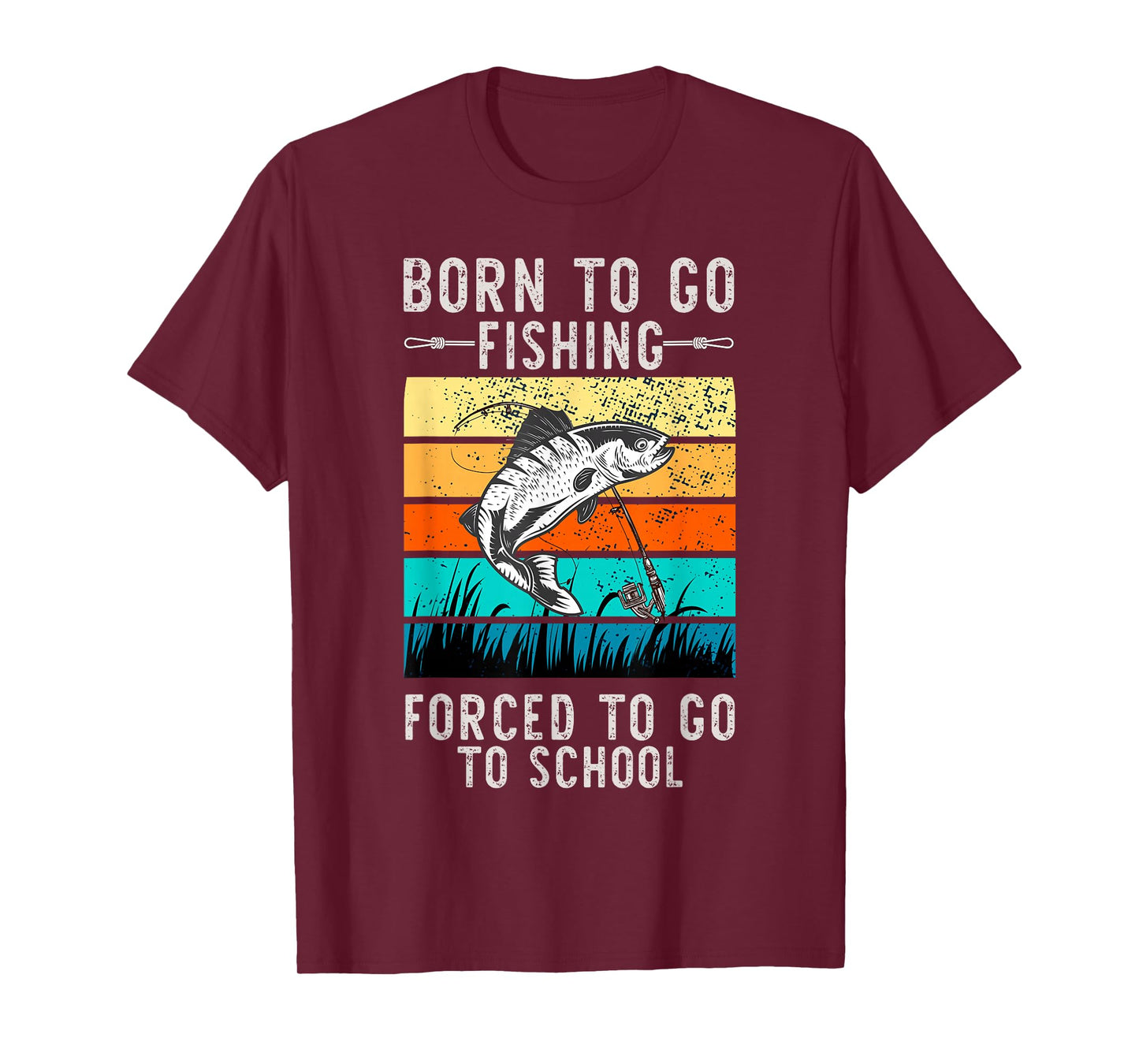 Born to Go Fishing Forced School Funny Men Women Kids Boys T-Shirt