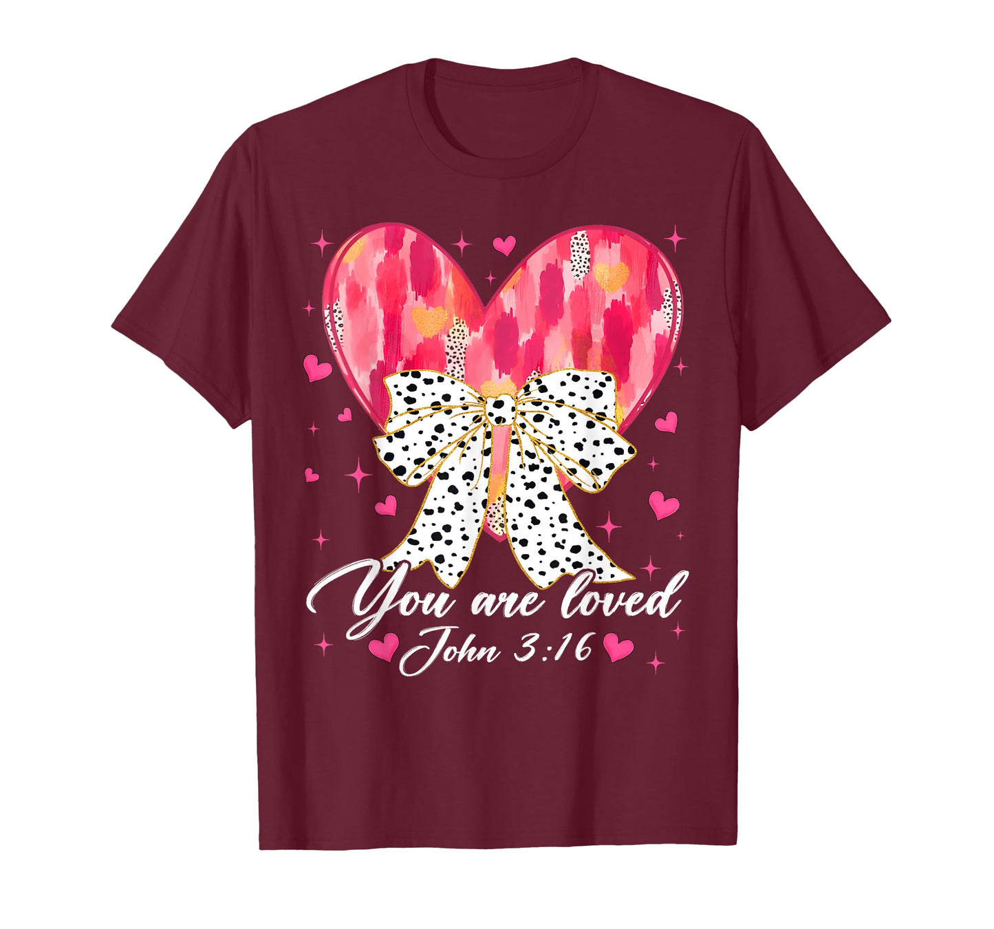You are Loved John 3:16 Valentine Christian Girl Women Kid T-Shirt