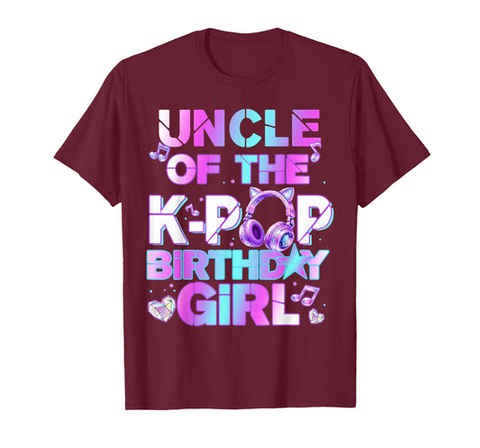 Uncle of The K-PoP Birthday Girls Korean Music Lovers T-Shirt