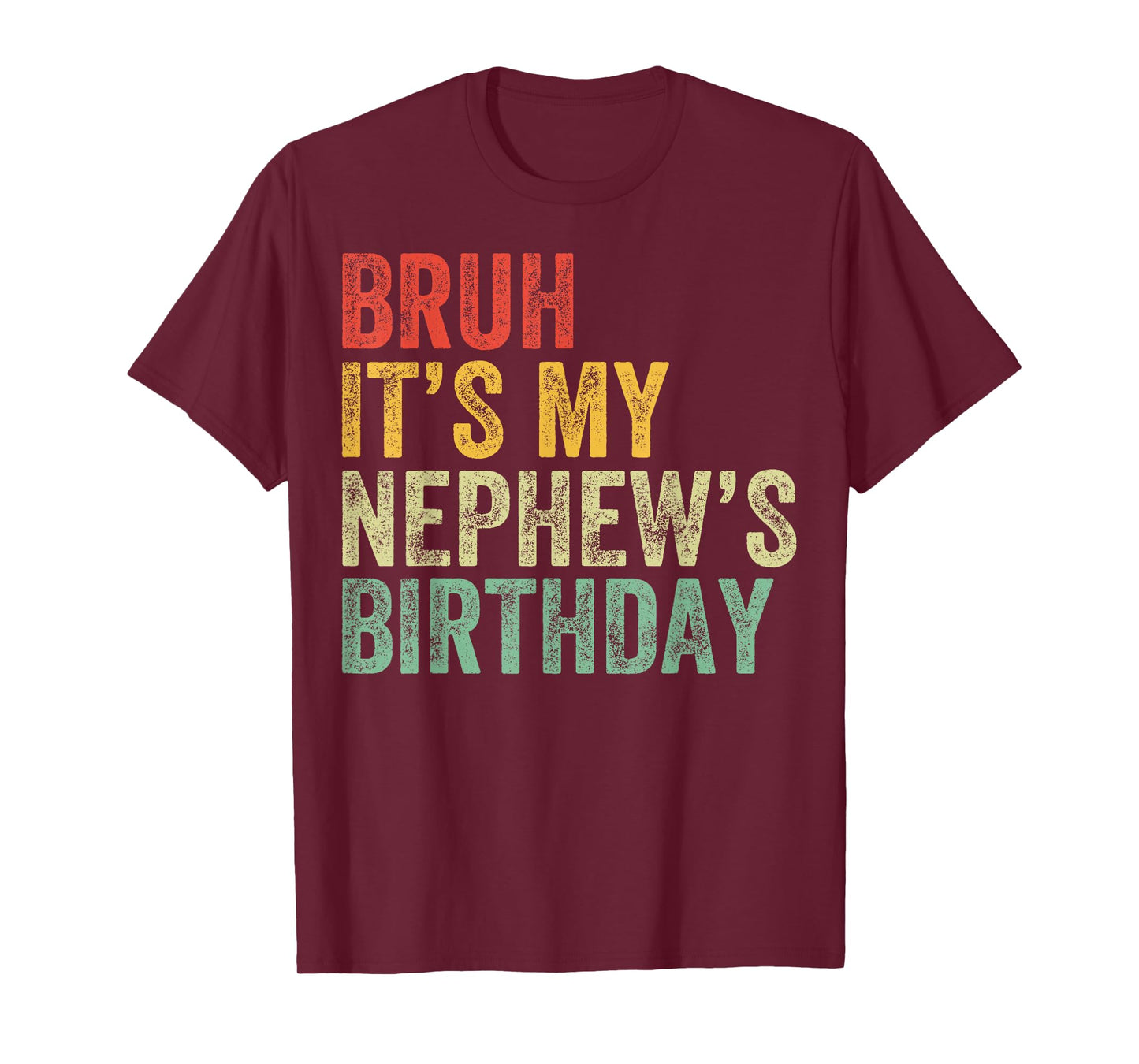 Bruh It's My Nephew's Birthday Funny Birthday Uncle T-Shirt