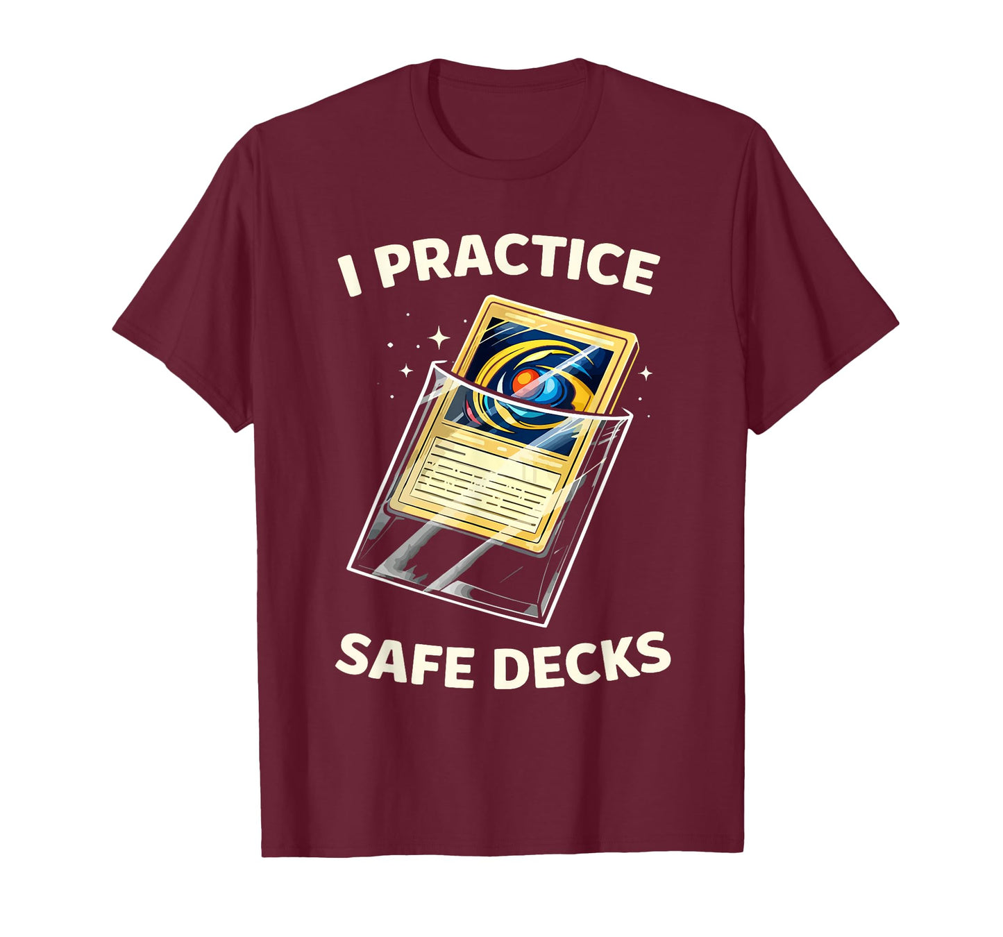 I Practice Safe Deckss Funny Gamer Saying Quote Men Women T-Shirt