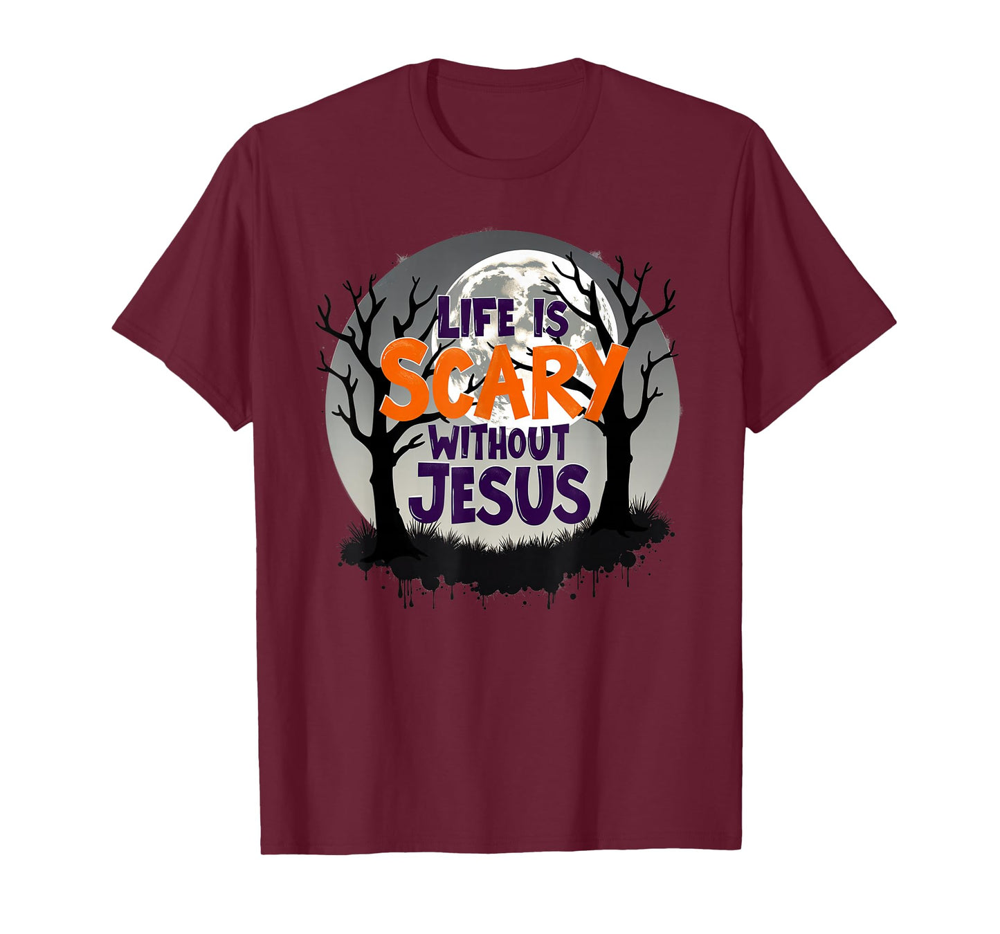 Life Is Scary Without Jesus Halloween Costume Christian T-Shirt