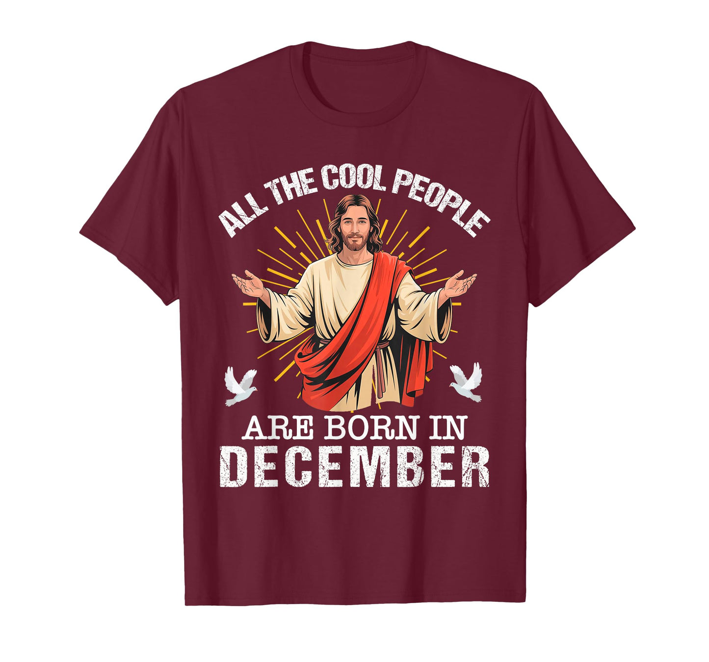 Cool People are Born in December Christian Jesus Christmas T-Shirt