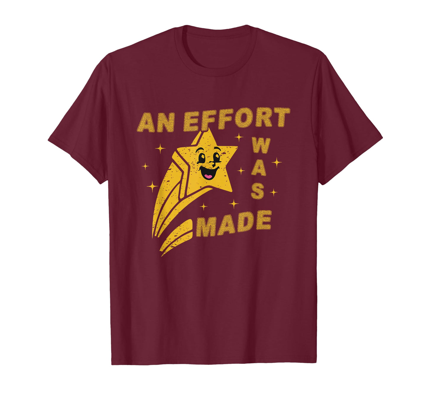An Effort Was Made T-Shirt