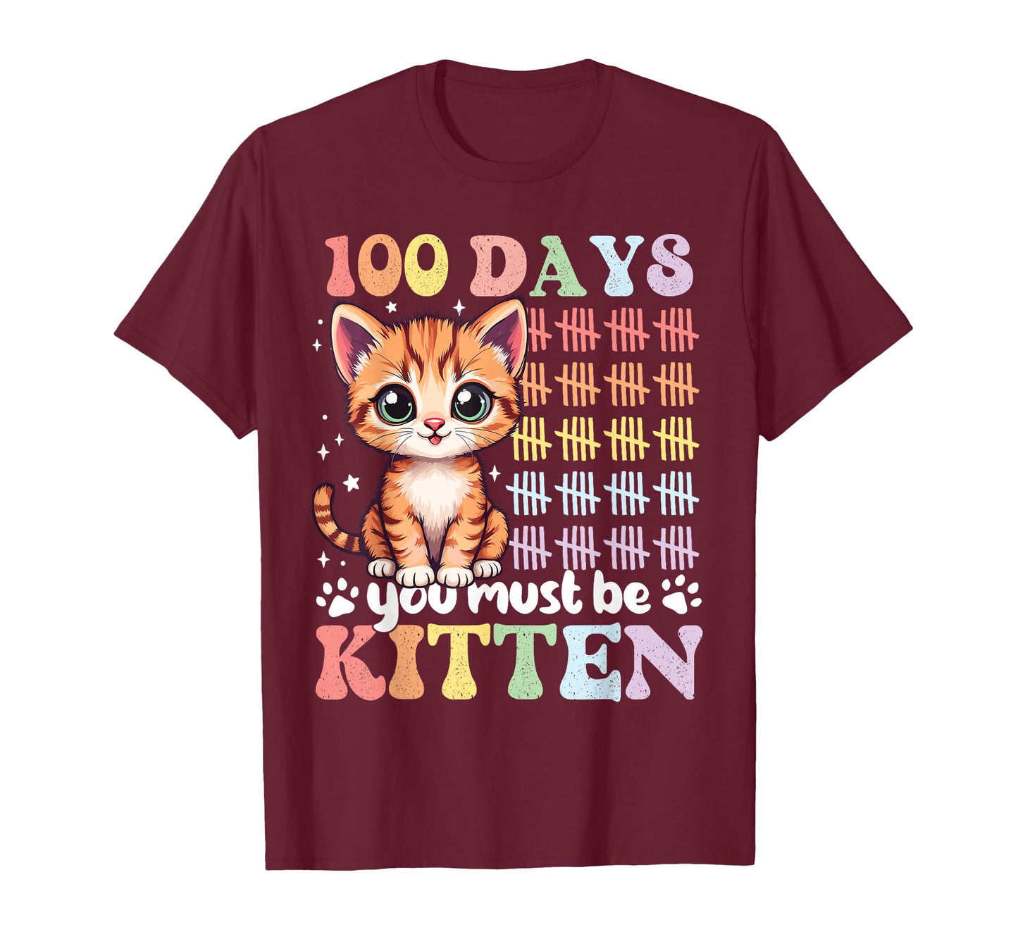 100 Days of School You Must Be Kitten 100th Day Girls T-Shirt