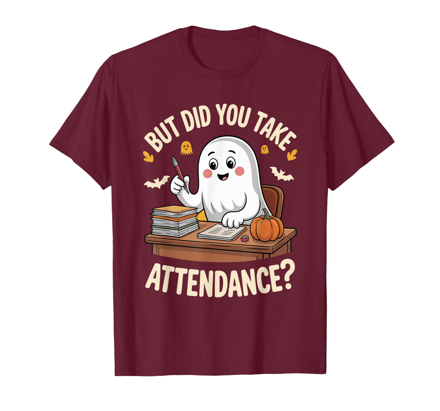 Funny School Secretary Halloween But Did You Take Attendance T-Shirt