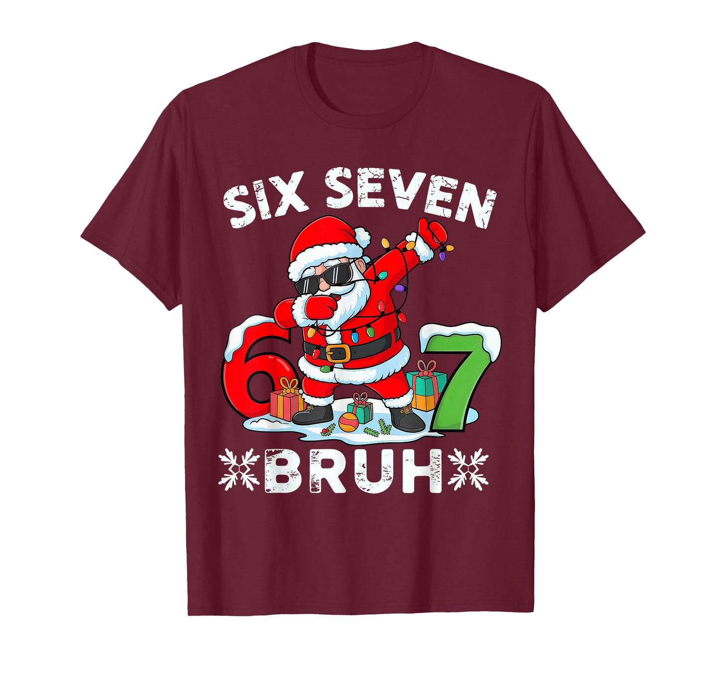 67 Six Seven Bruh Christmas 6 7 Meme T-Shirt