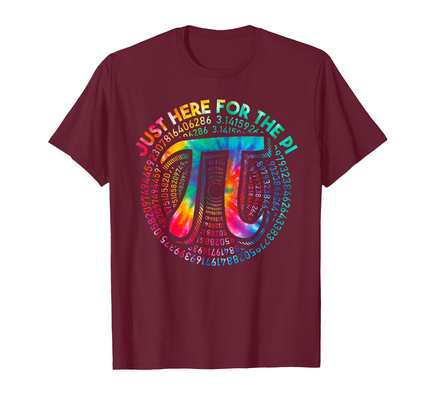 Tie Dye I'm Just Here for The Pie 3,14 Pi Number Symbol Math T-Shirt