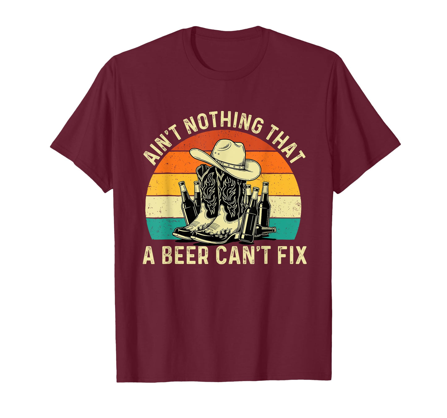 Ain't Nothing That A Beer Can't Fix - Cowboy Western Cowpoke T-Shirt