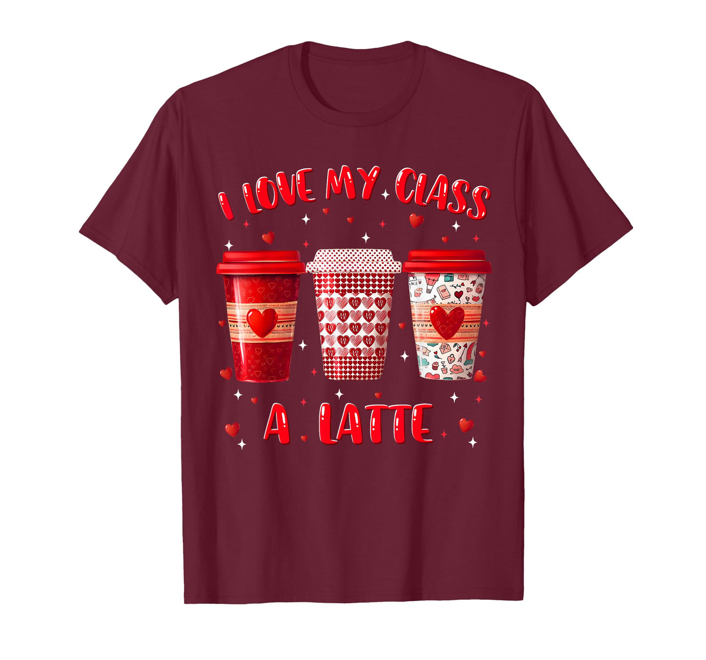 I Love My Class A Latte Teacher Valentine Women Heart Gift T-Shirt