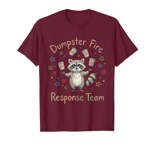 Dumpster Fire Response Team Funny Raccoon T-Shirt