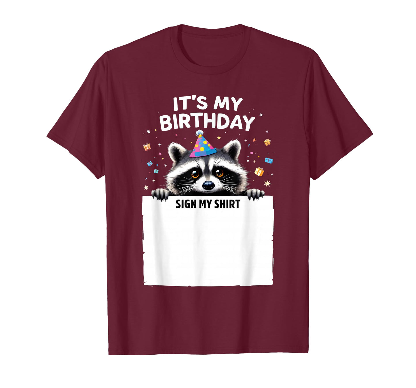 It's My Birthday Sign My Shirt bday Party animal Raccoon T-Shirt