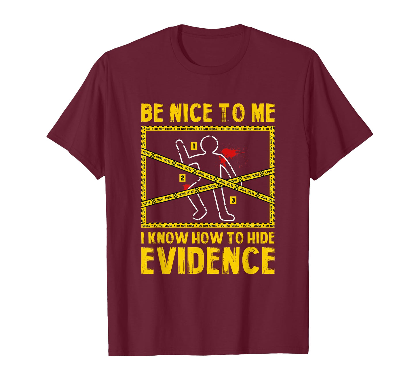 Forensic Scientist Funny Saying Crime Scene Investigation T-Shirt