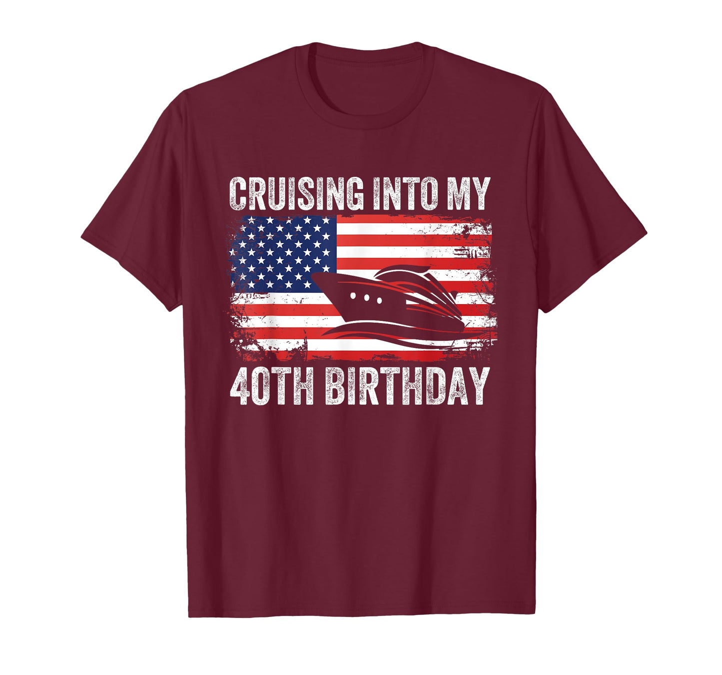 Cruising Into My 40th Birthday American Flag Cruise Matching T-Shirt