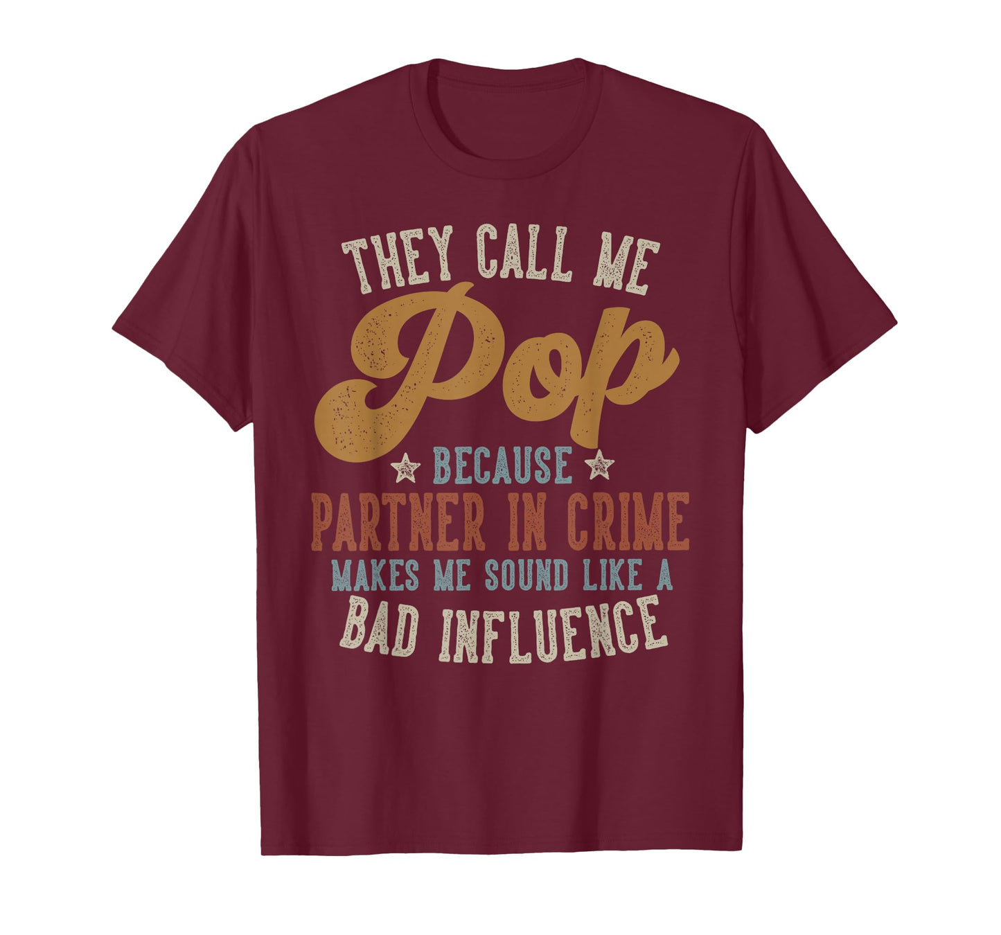 They Call Me Pop Funny Father's Day Pop T-Shirt