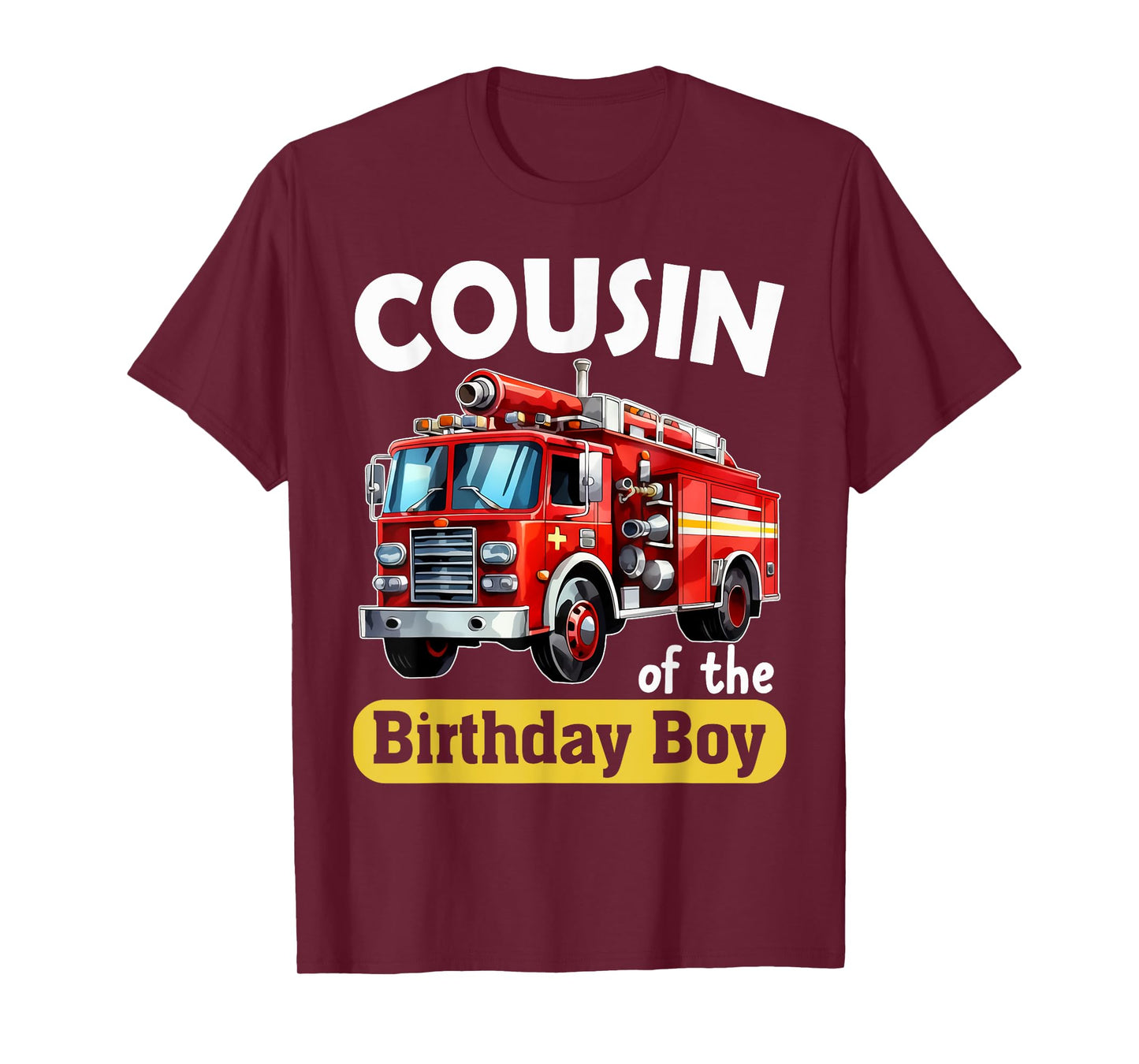 Cousin of the Birthday Boy Fire Truck Firefighter Bday Party T-Shirt