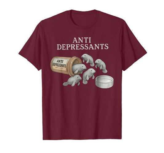 Anti Depressants Manatees T-Shirt