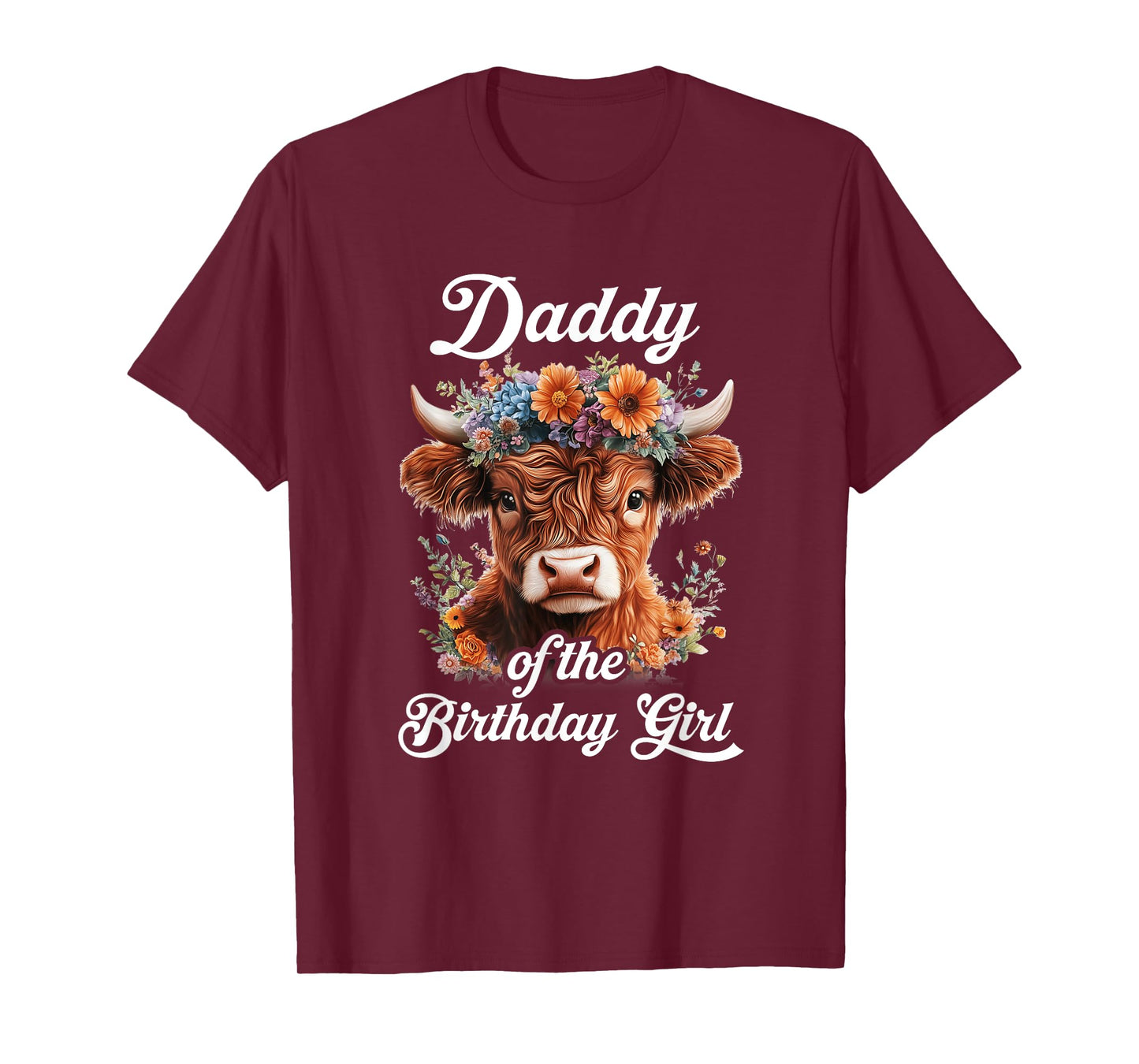 Daddy Of The Birthday Girl Highland Cow Farm Family T-Shirt
