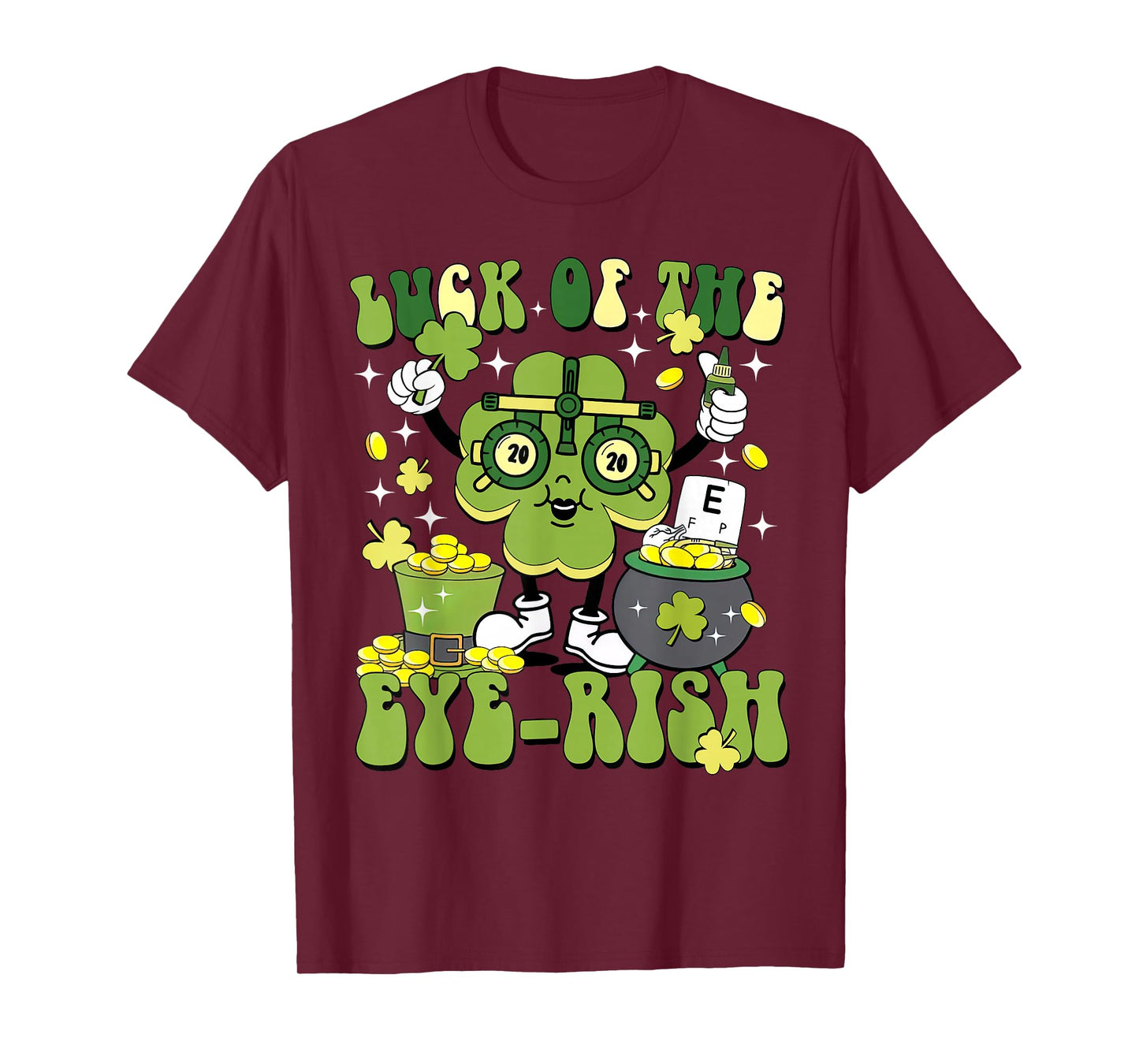 Luck of The Eye-rish Shamrock St Patrick's Day Eye Doctor T-Shirt
