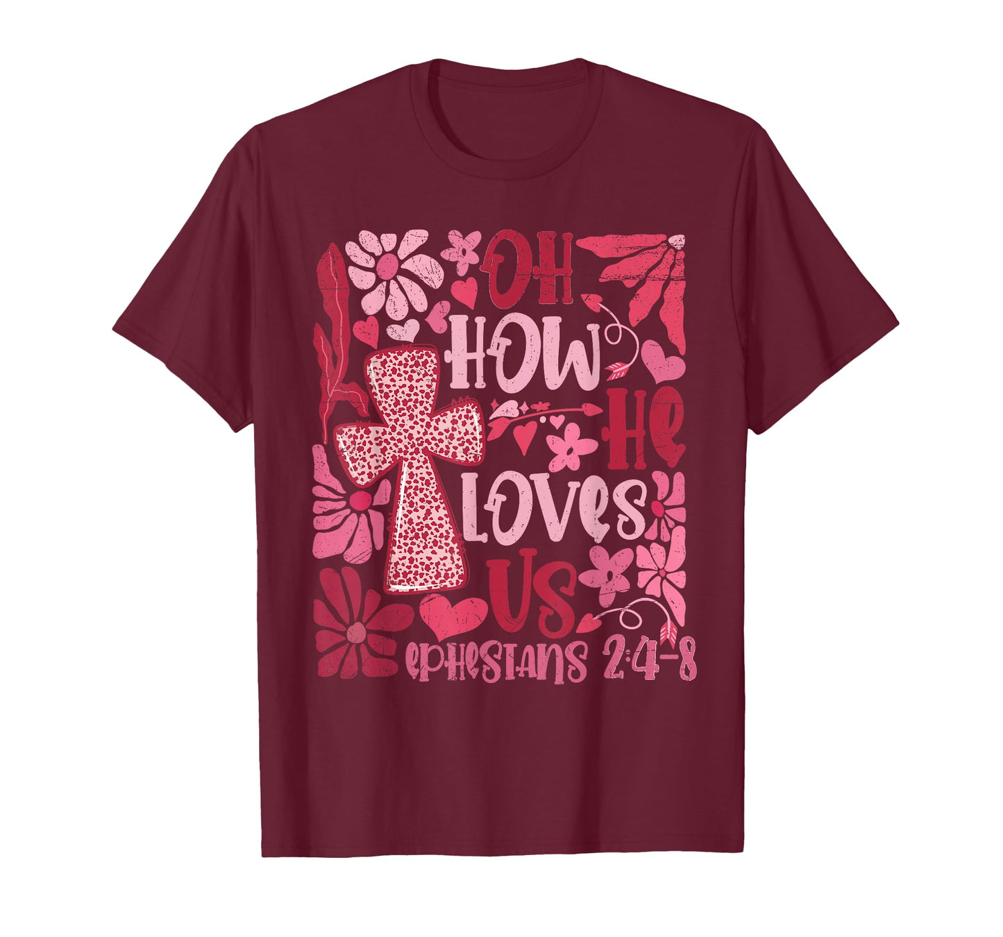 Pink Floral Oh How He Loves Us Boho Bible Verse Christians T-Shirt