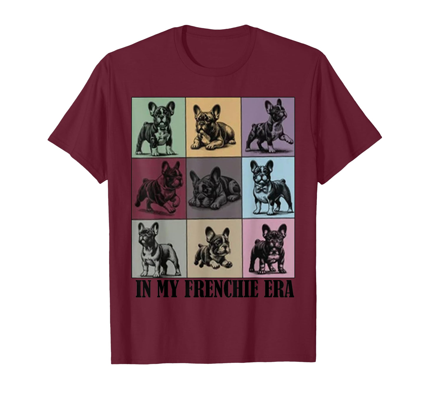 funny Quote In My Frenchie French Bulldog Era Cool Dog Mom T-Shirt