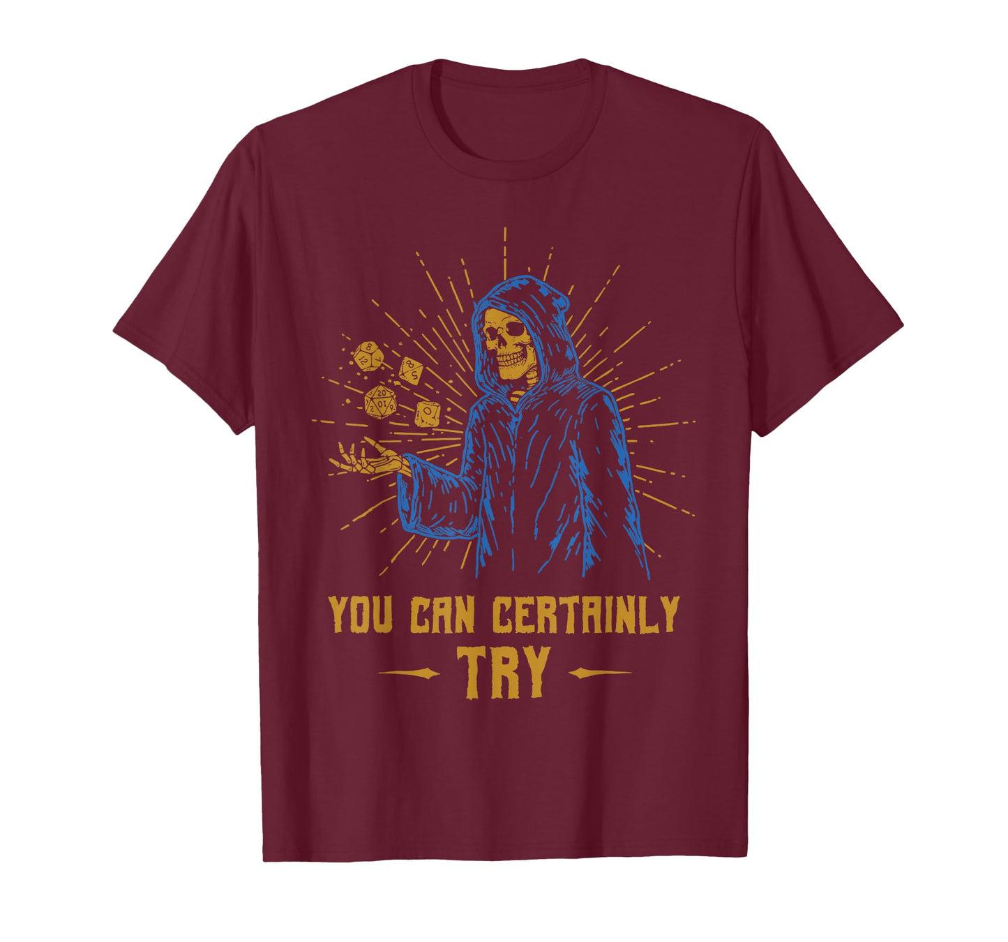 You Can Certainly Try Skeleton Wizard Fantasy Meme T-Shirt