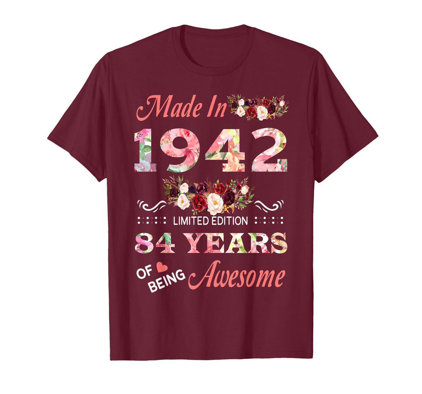 Made in 1942 84 Year of Being Awesome Floral Birthday Women T-Shirt