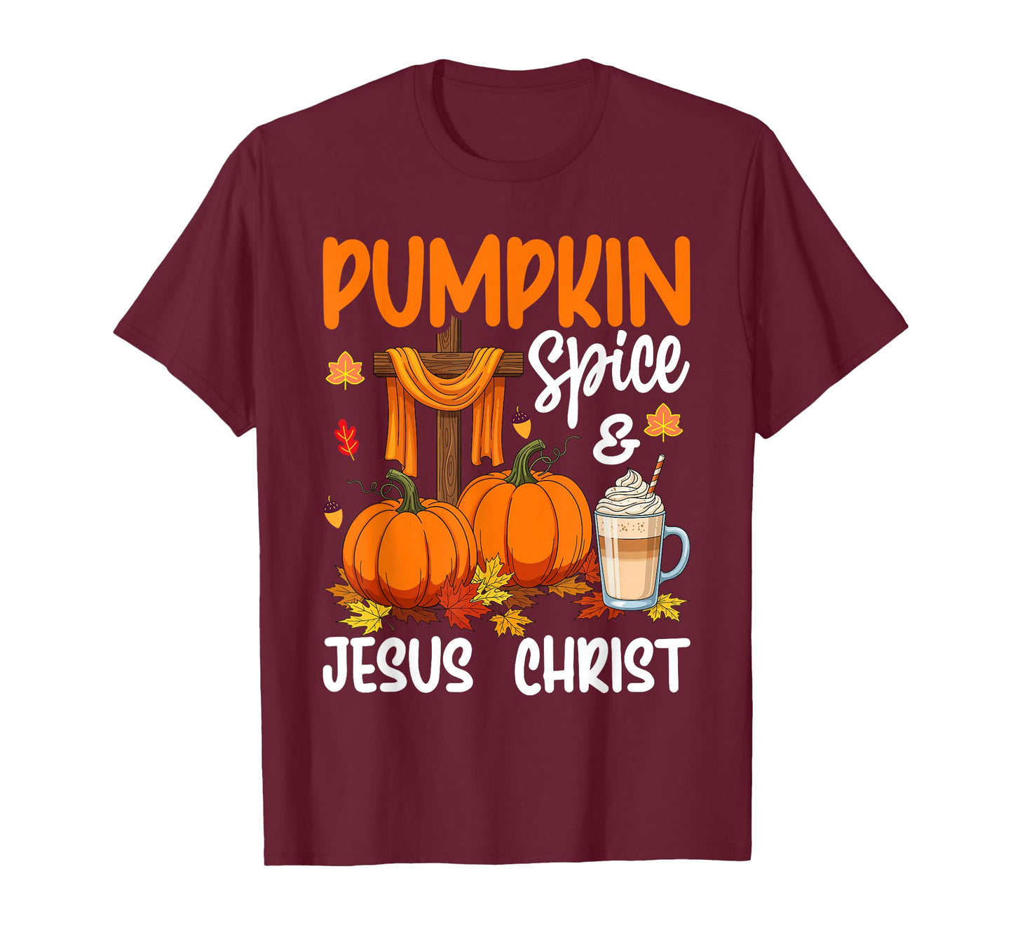 Pumpkin Spice & Jesus Christ Christian Autumn Thanksgiving T-Shirt